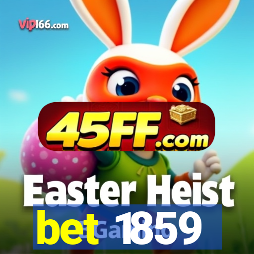 bet 1859